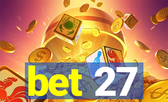 bet 27